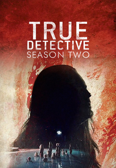 True Detective - Season 2 [50897] (A1434939425) [[TV Shows]] --Plex--